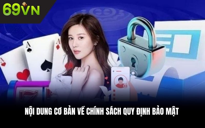 Nội dung cơ bản về chính sách quy định bảo mật